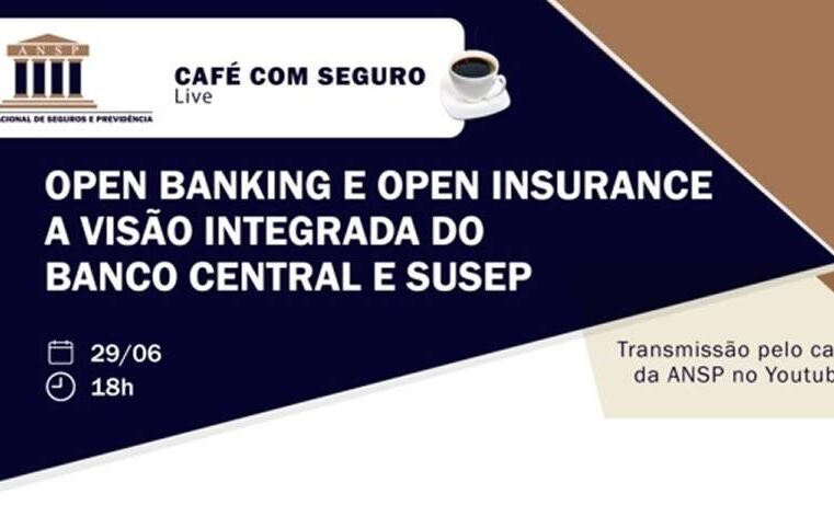 Café com Seguro abordará Open Banking e Open Insurance – A visão integrada do Banco Central e SUSEP